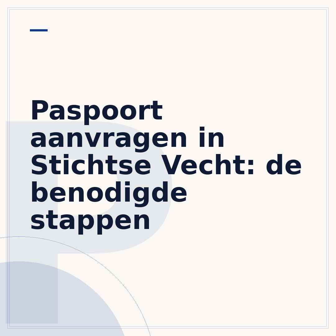 Paspoort aanvragen in Stichtse Vecht: de benodigde stappen