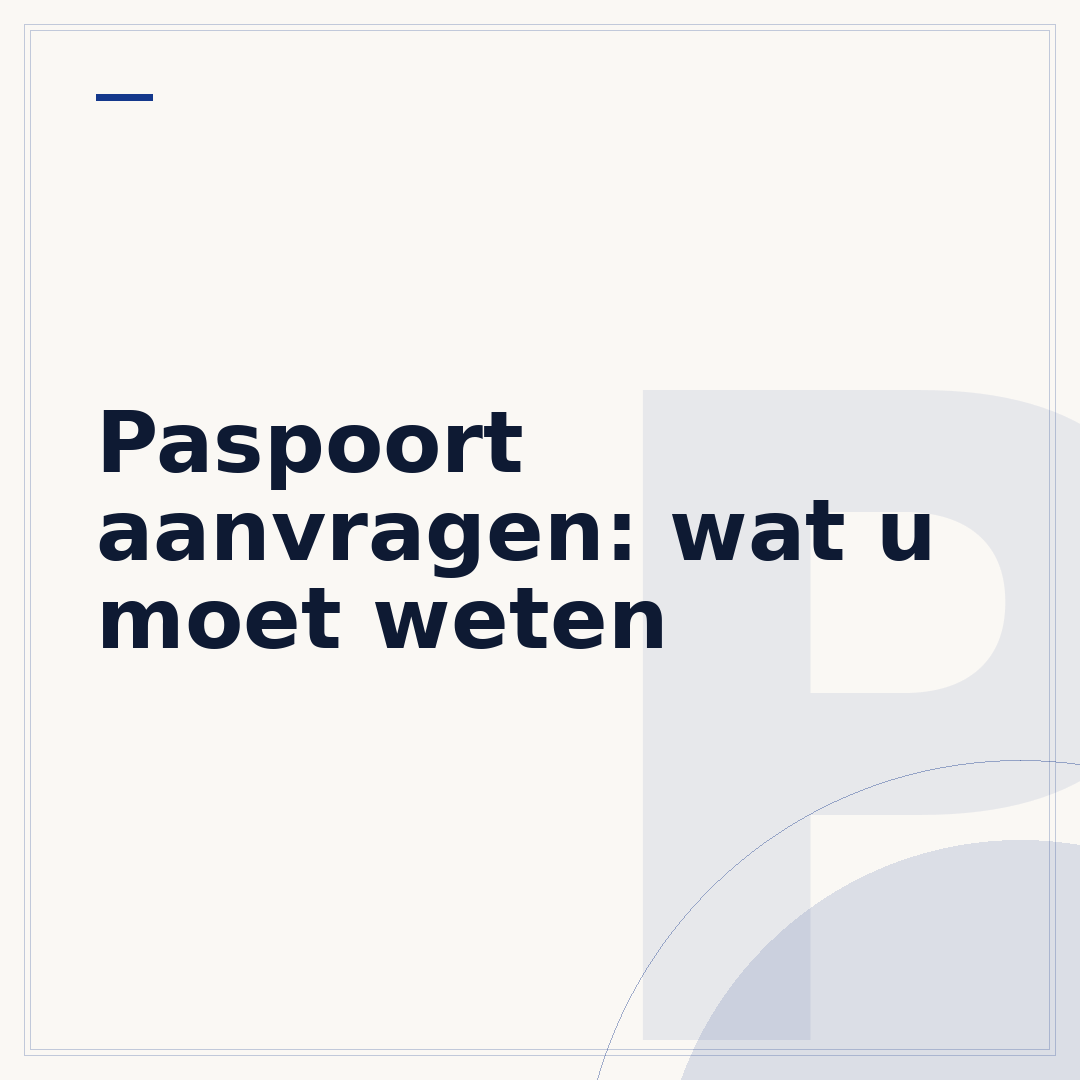 Paspoort aanvragen: wat u moet weten