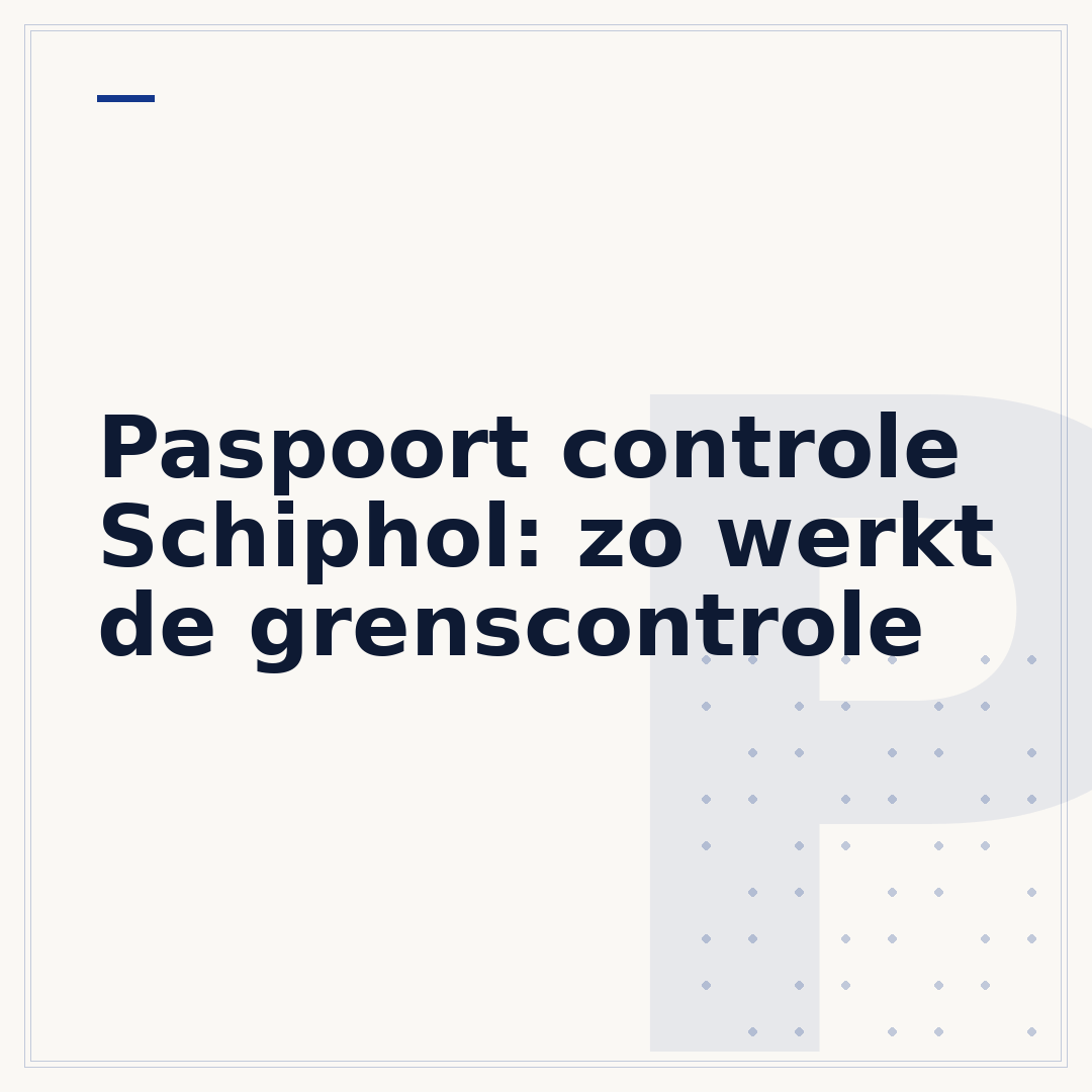 Paspoort controle Schiphol: zo werkt de grenscontrole