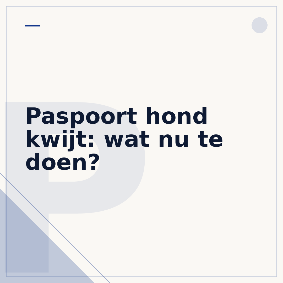 Paspoort hond kwijt: wat nu te doen?