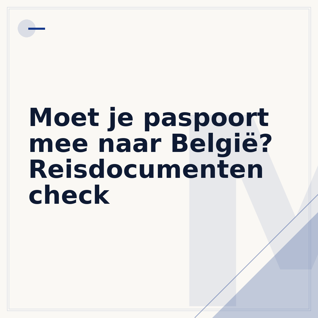 Moet je paspoort mee naar België? Reisdocumenten check