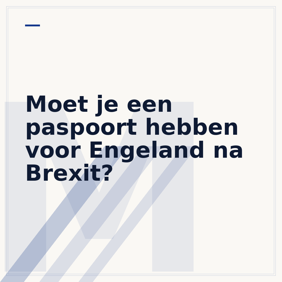 Moet je een paspoort hebben voor Engeland na Brexit?