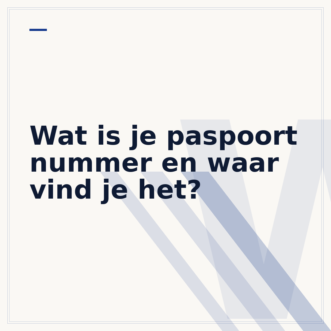 Wat is je paspoort nummer en waar vind je het?