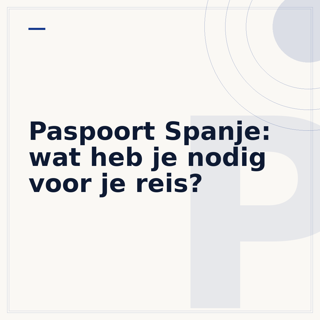 Paspoort Spanje: wat heb je nodig voor je reis?