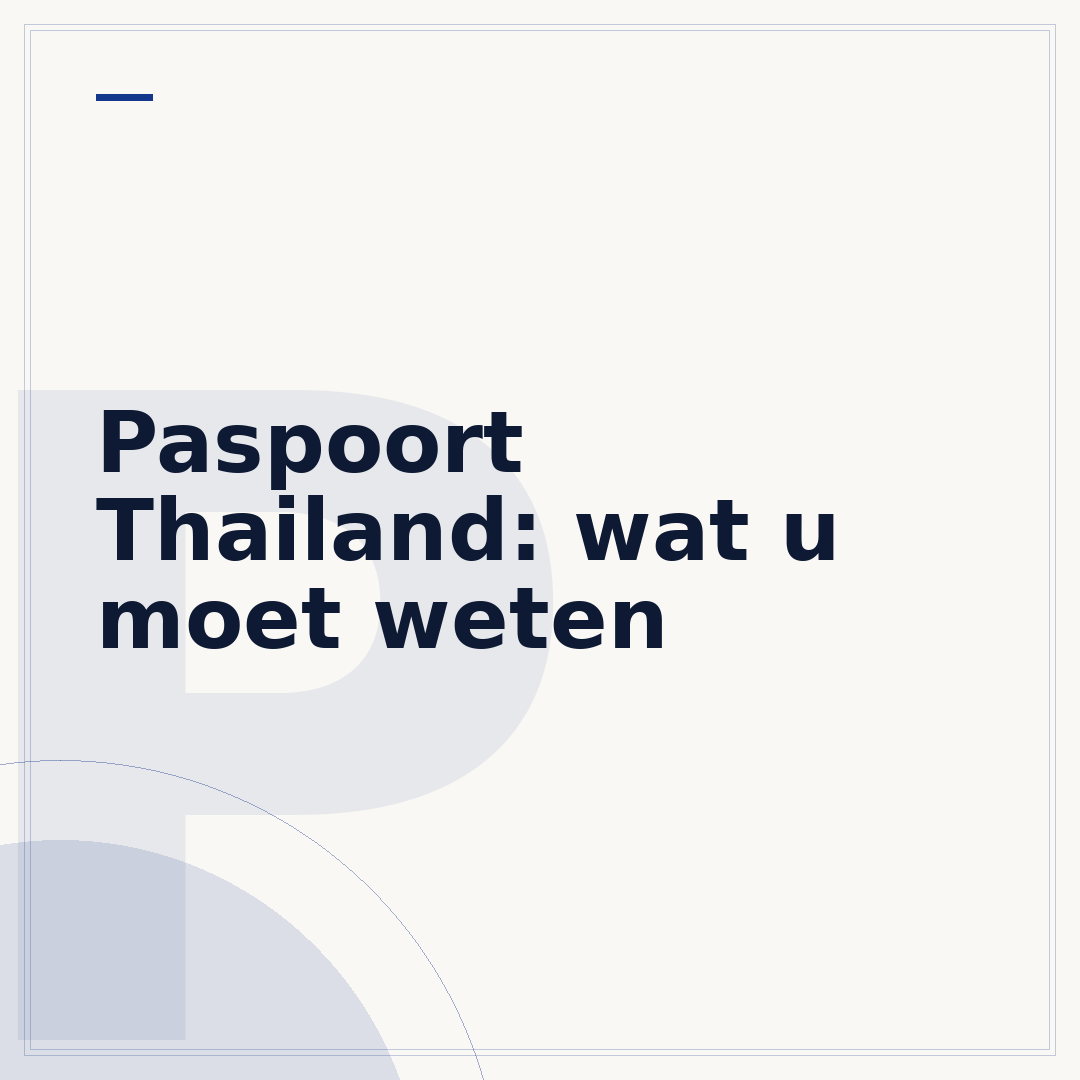 Paspoort Thailand: wat u moet weten