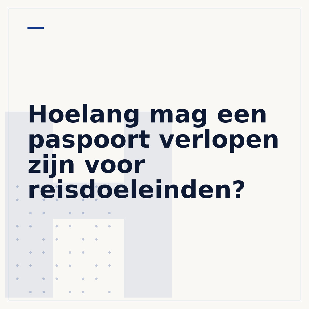 Hoelang mag een paspoort verlopen zijn voor reisdoeleinden?