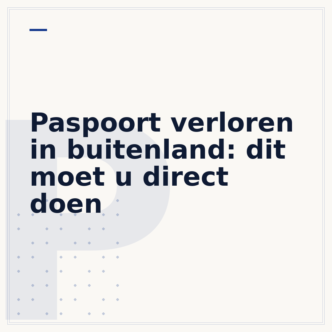 Paspoort verloren in buitenland: dit moet u direct doen
