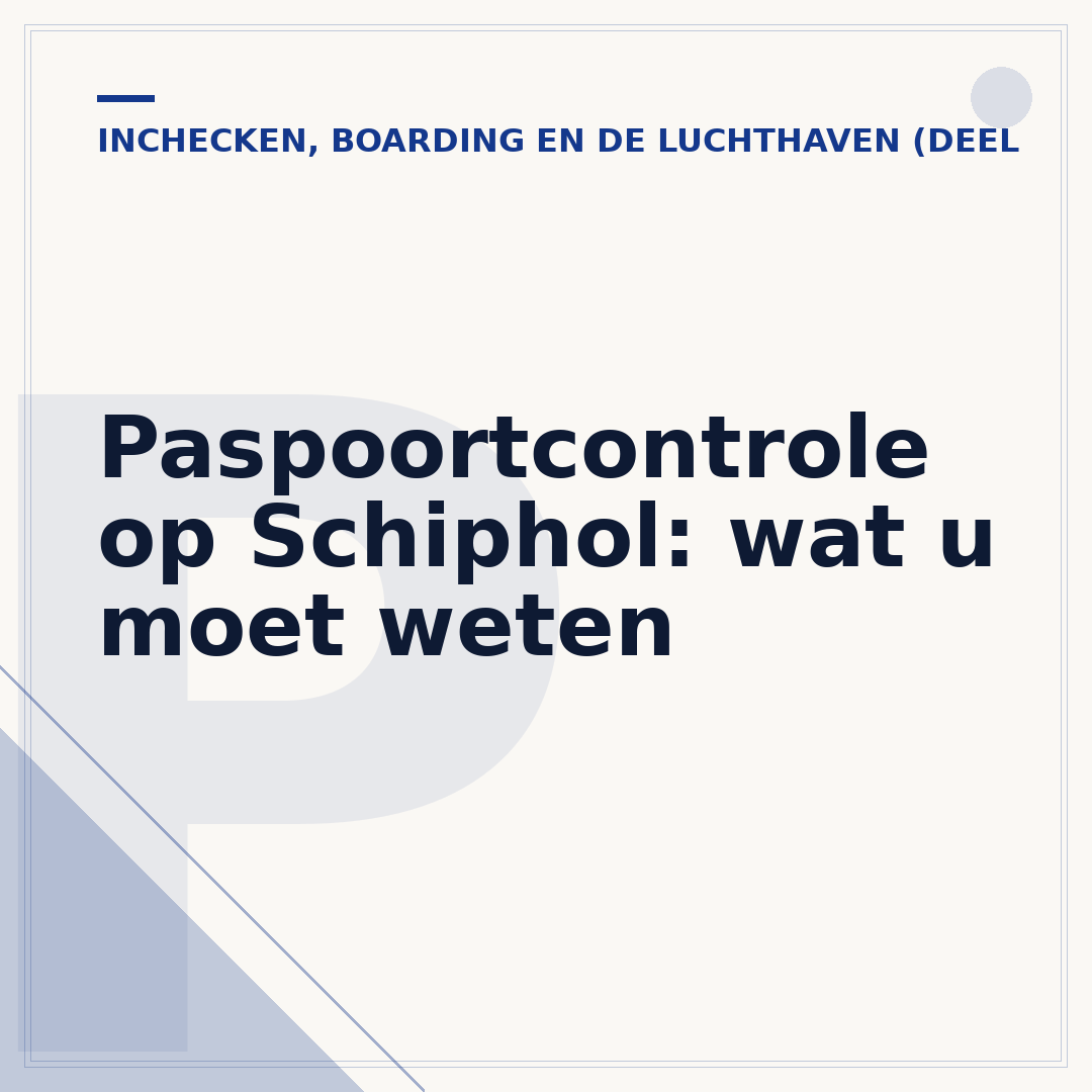 Paspoortcontrole op Schiphol: wat u moet weten