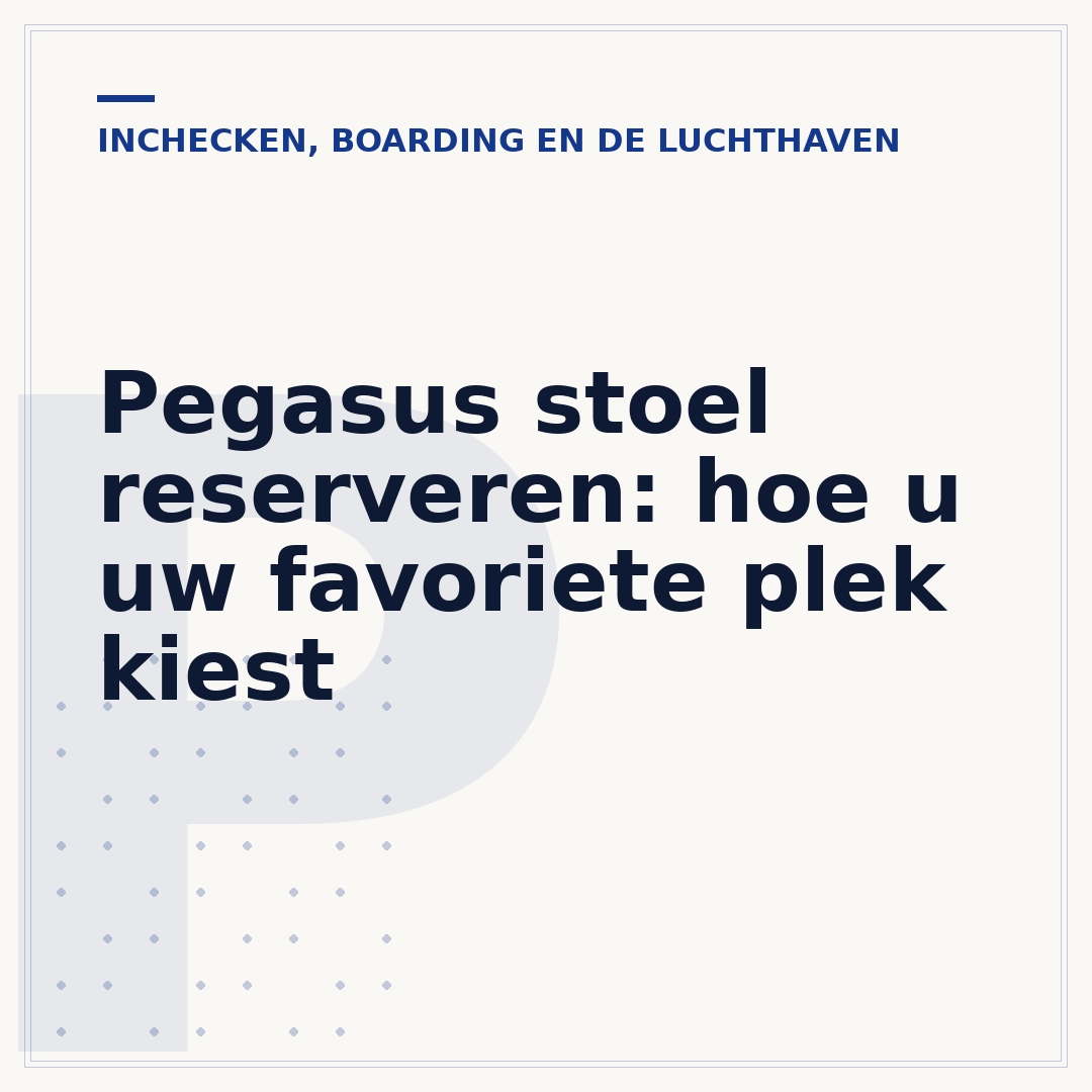 Pegasus stoel reserveren: hoe u uw favoriete plek kiest