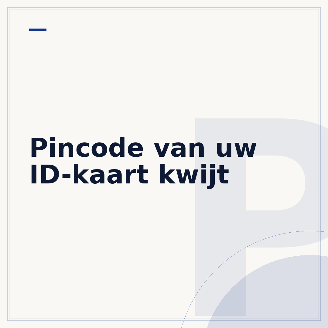 Pincode van uw ID-kaart kwijt
