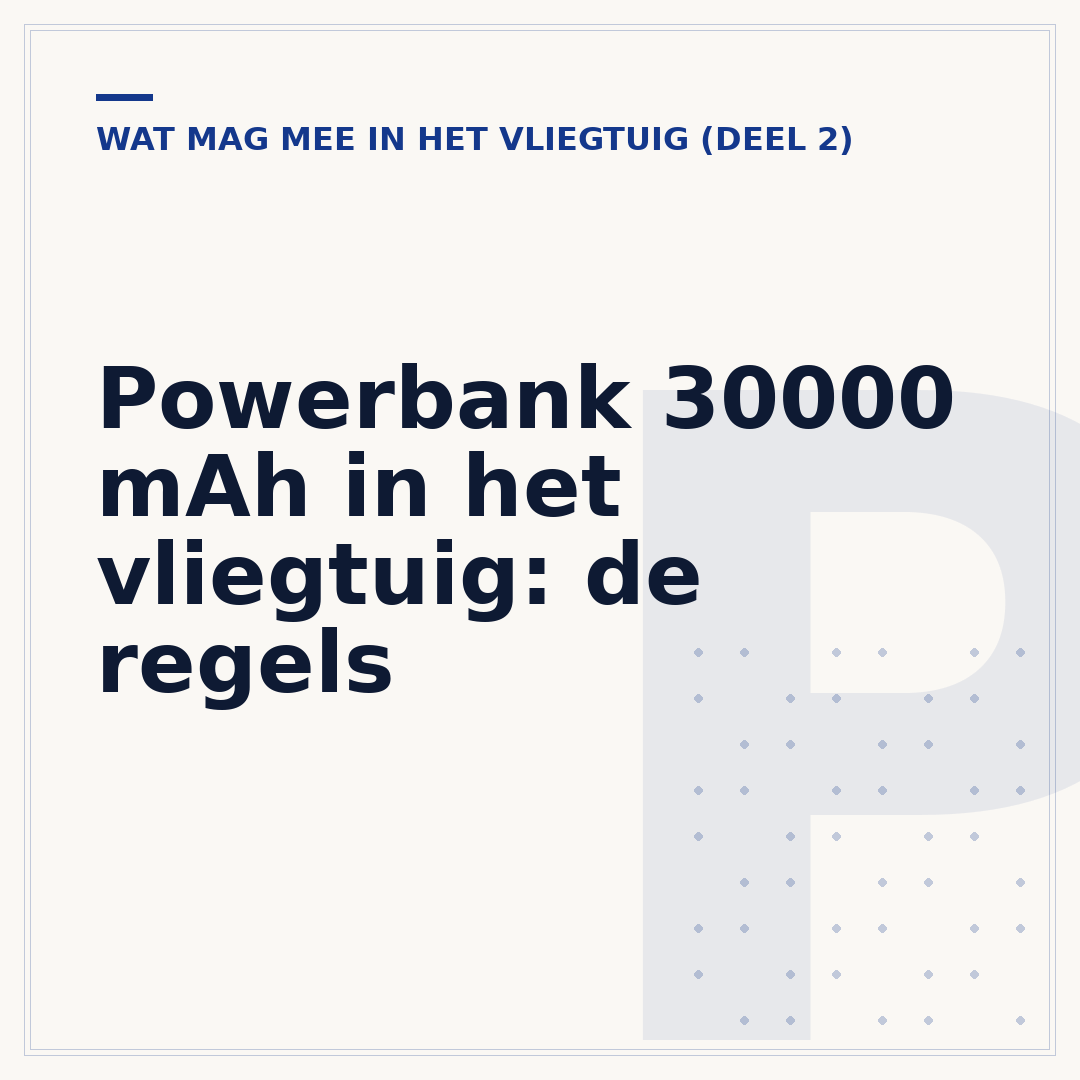 Powerbank 30000 mAh in het vliegtuig: de regels