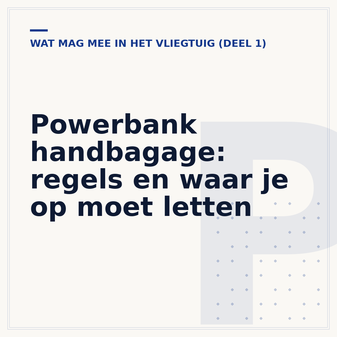 Powerbank handbagage: regels en waar je op moet letten