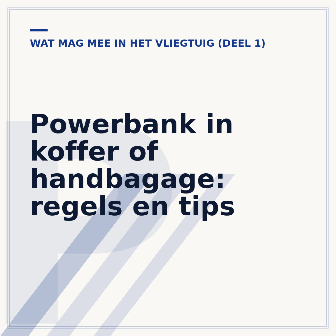Powerbank in koffer of handbagage: regels en tips