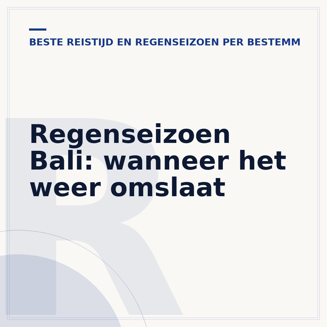 Regenseizoen Bali: wanneer het weer omslaat