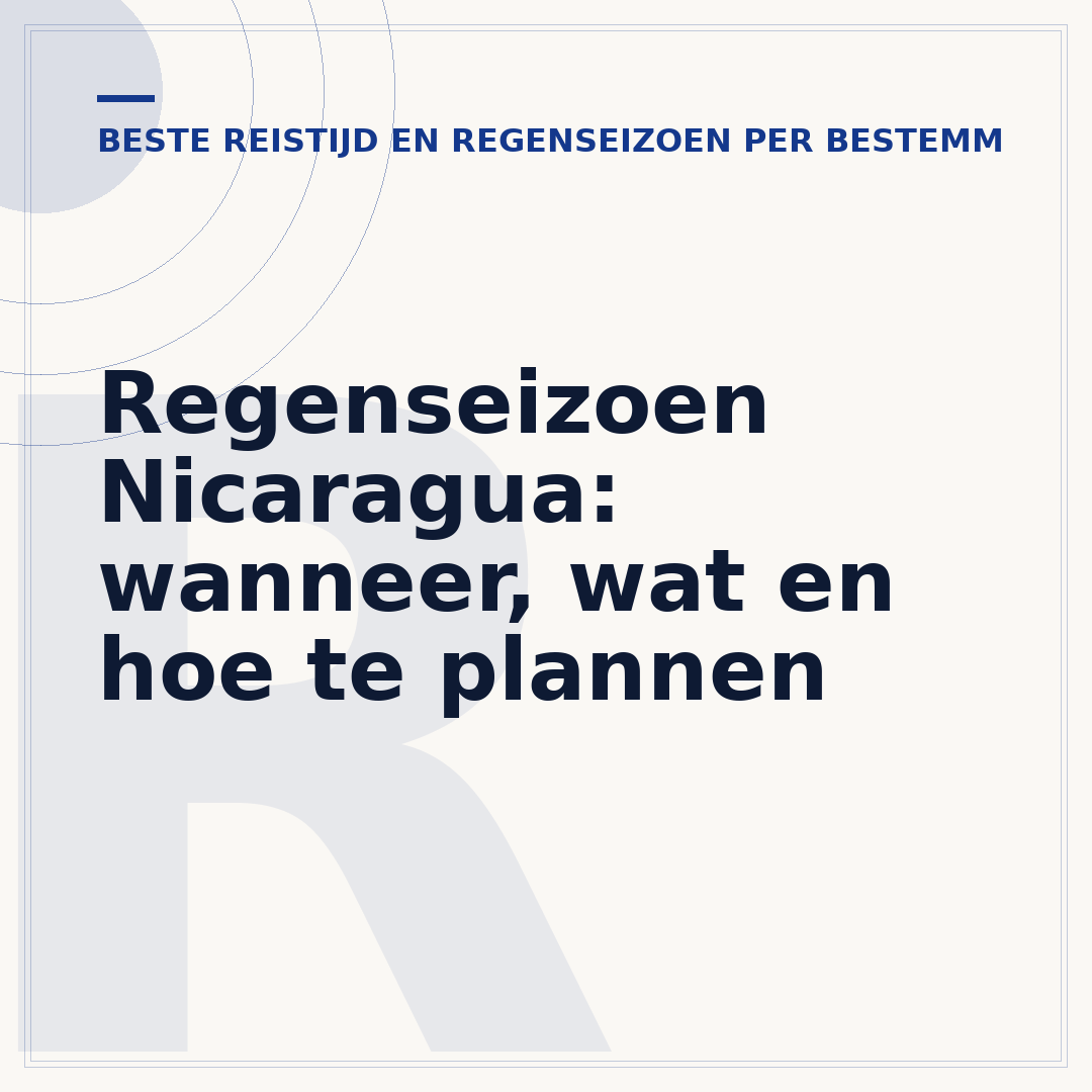 Regenseizoen Nicaragua: wanneer, wat en hoe te plannen