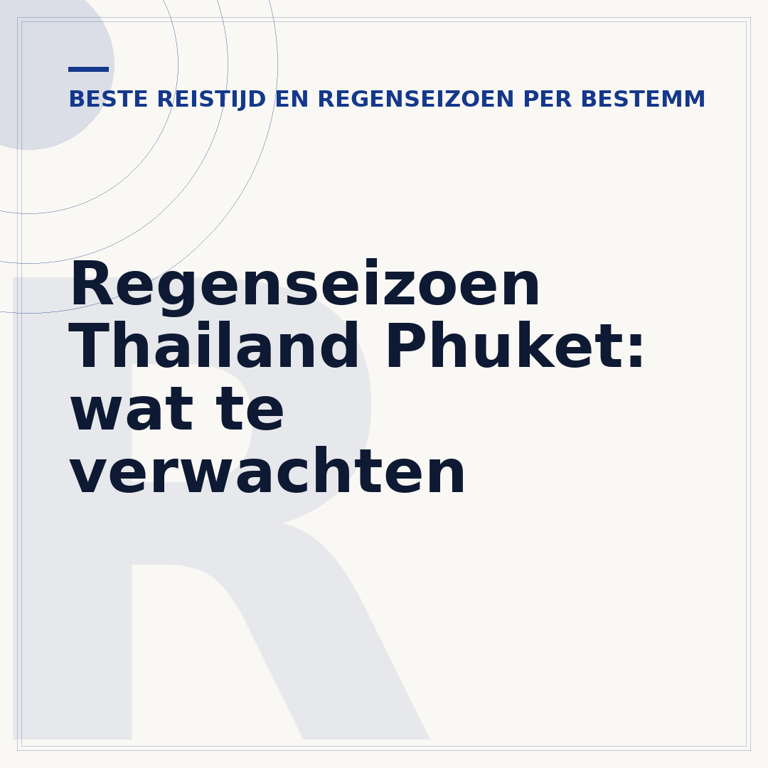 Regenseizoen Thailand Phuket: wat te verwachten