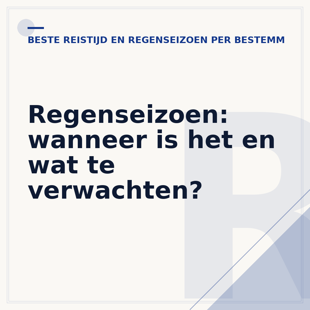 Regenseizoen: wanneer is het en wat te verwachten?