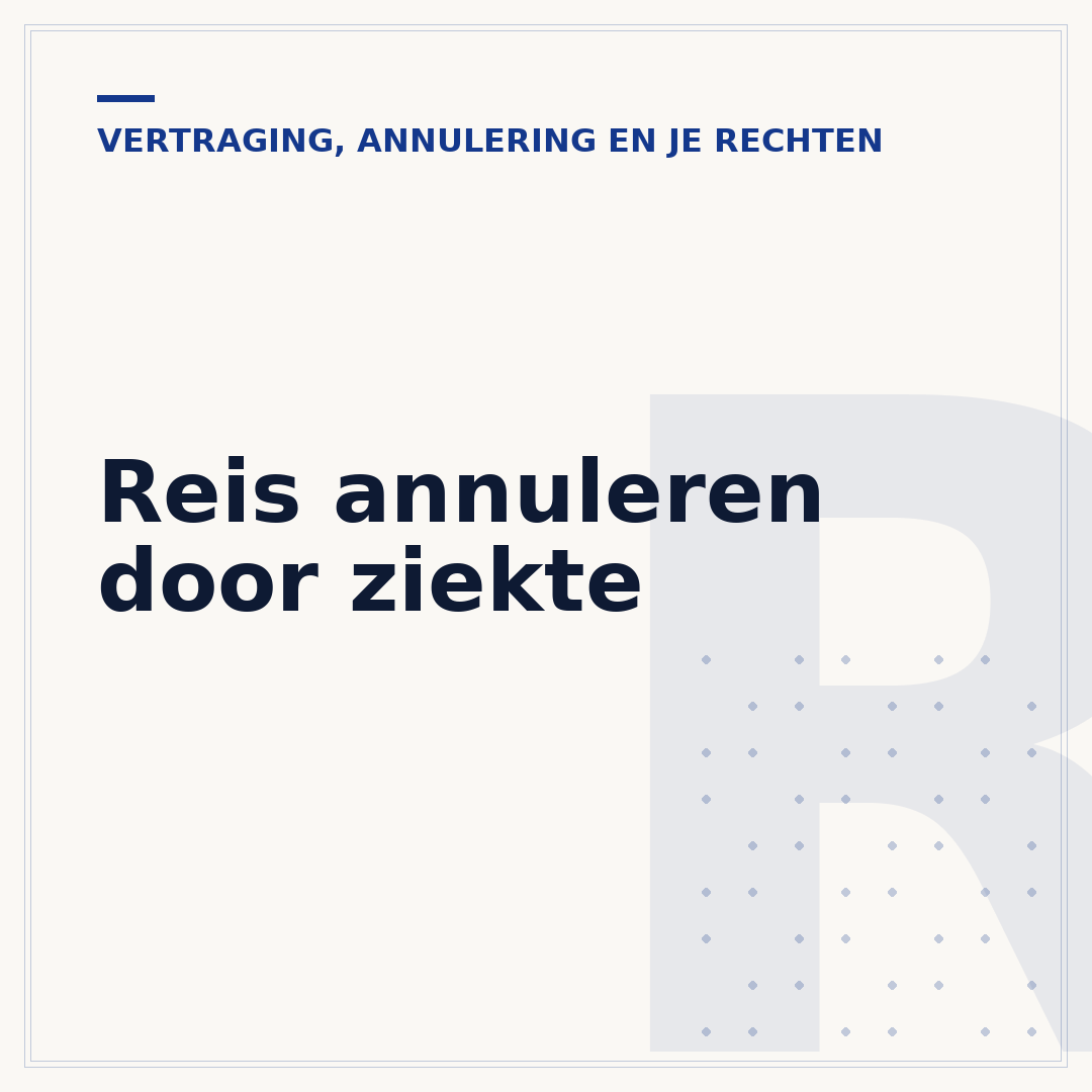 Reis annuleren door ziekte