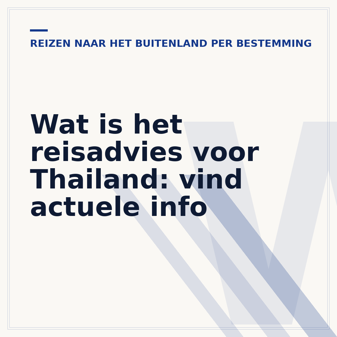 Wat is het reisadvies voor Thailand: vind actuele info