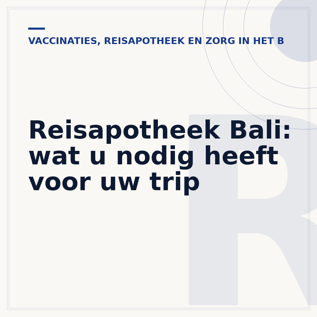 Reisapotheek Bali: wat u nodig heeft voor uw trip