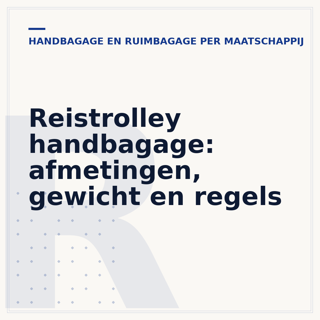 Reistrolley handbagage: afmetingen, gewicht en regels