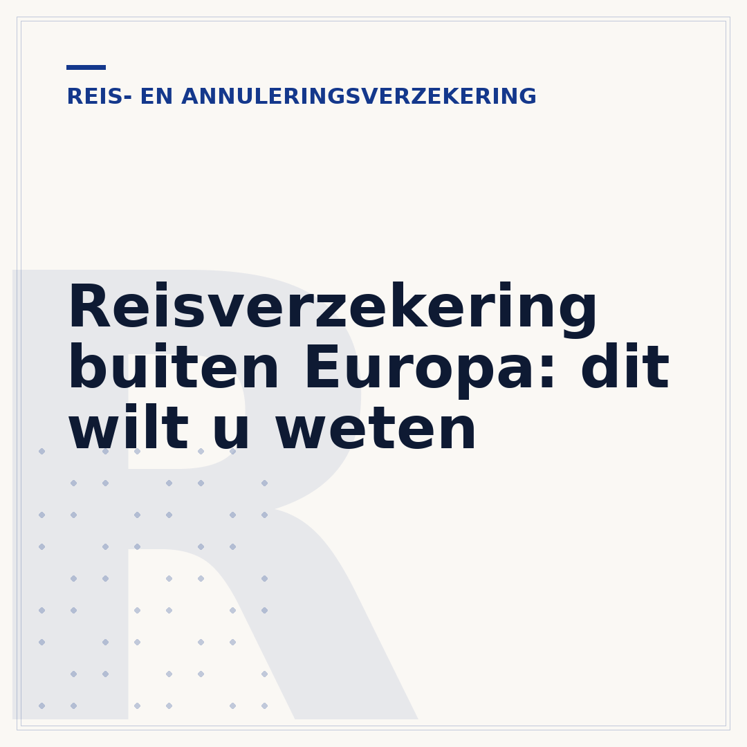 Reisverzekering buiten Europa: dit wilt u weten