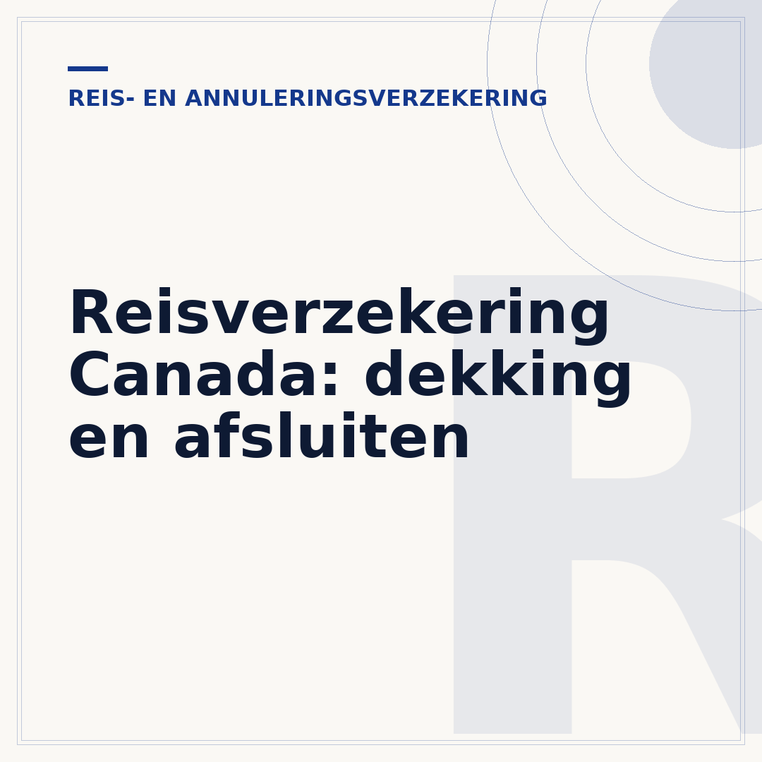 Reisverzekering Canada: dekking en afsluiten