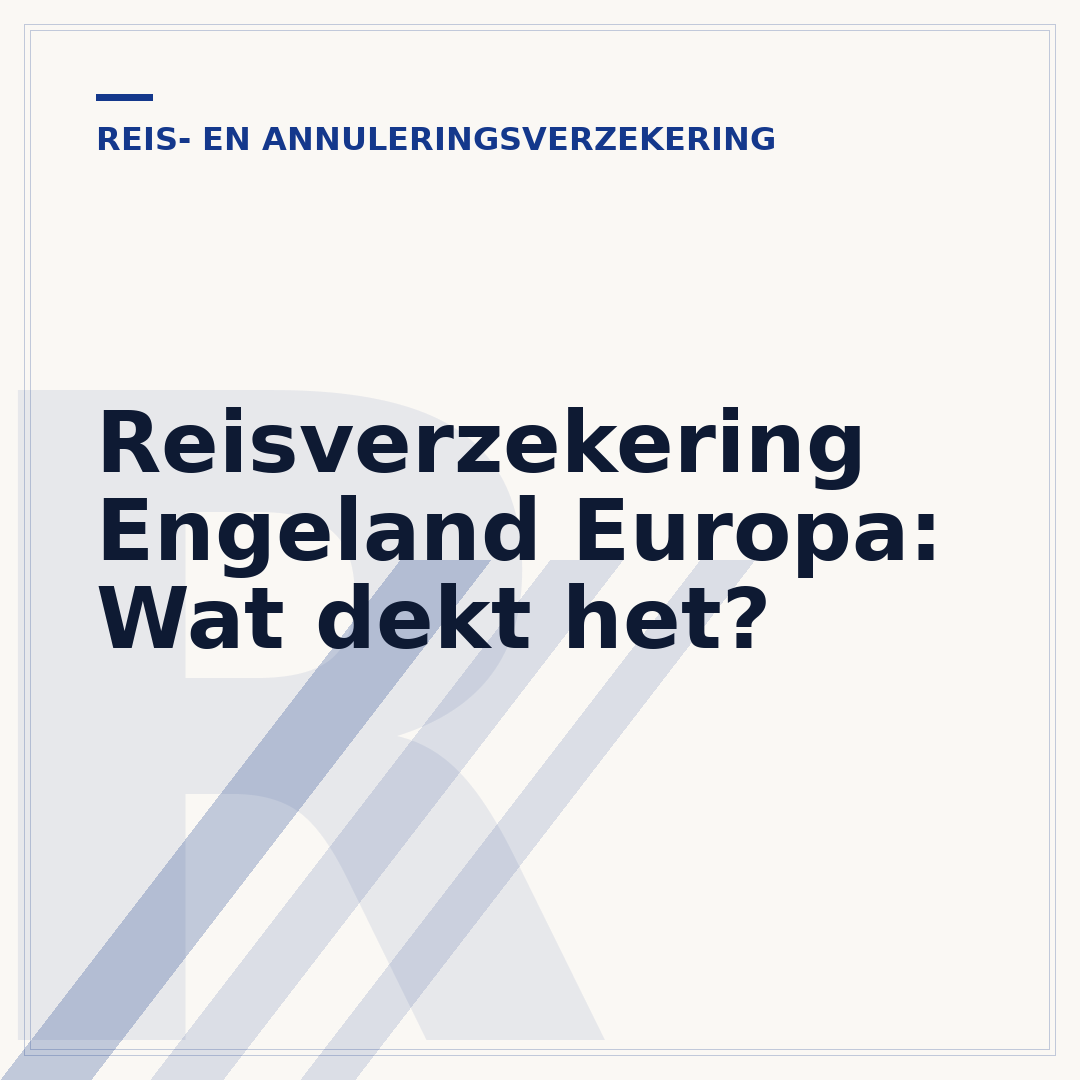 Reisverzekering Engeland Europa: Wat dekt het?