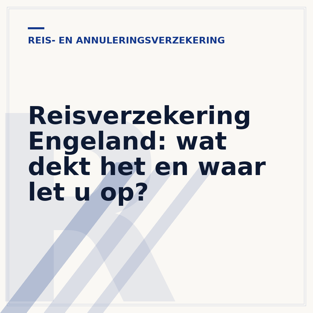 Reisverzekering Engeland: wat dekt het en waar let u op?