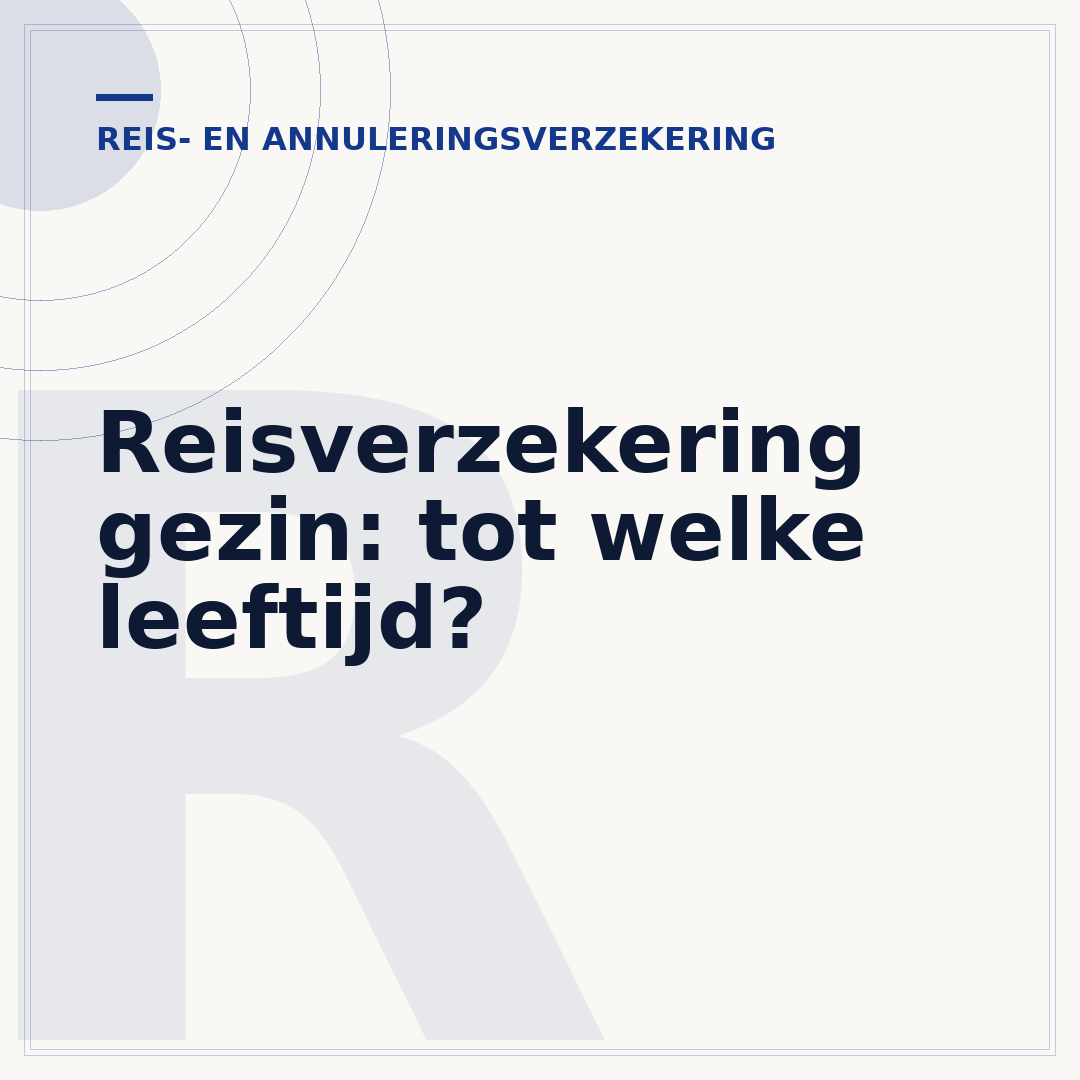 Reisverzekering gezin: tot welke leeftijd?