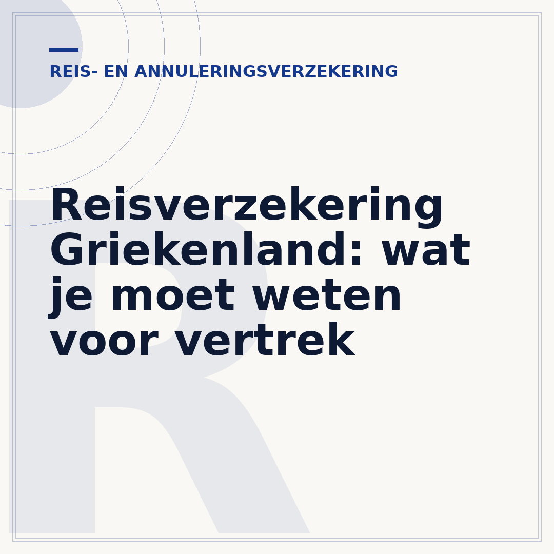 Reisverzekering Griekenland: wat je moet weten voor vertrek