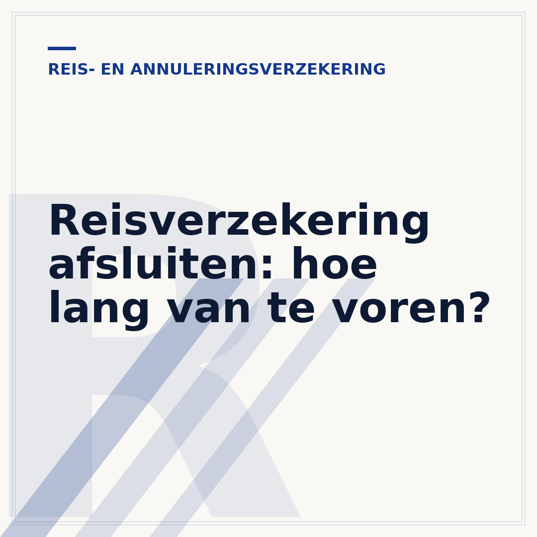 Reisverzekering afsluiten: hoe lang van te voren?