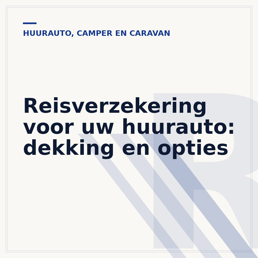 Reisverzekering voor uw huurauto: dekking en opties