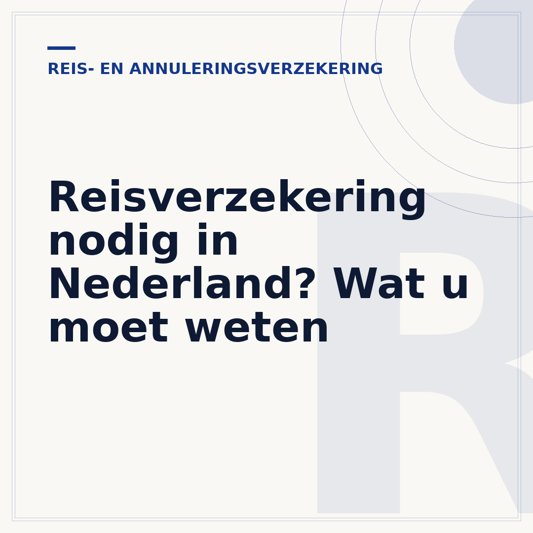 Reisverzekering nodig in Nederland? Wat u moet weten