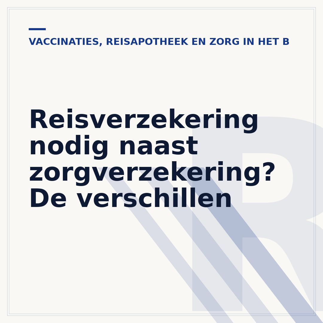 Reisverzekering nodig naast zorgverzekering? De verschillen