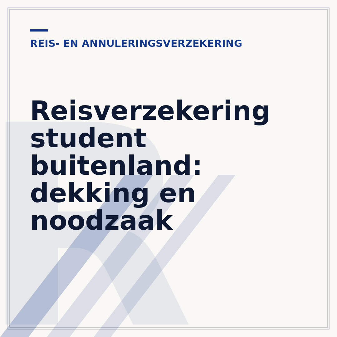 Reisverzekering student buitenland: dekking en noodzaak