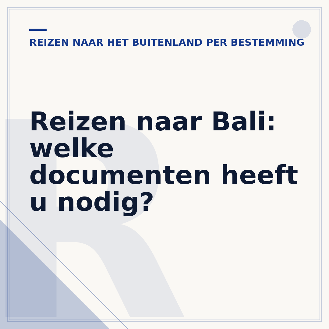 Reizen naar Bali: welke documenten heeft u nodig?