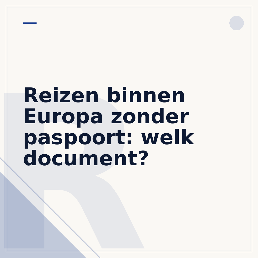 Reizen binnen Europa zonder paspoort: welk document?