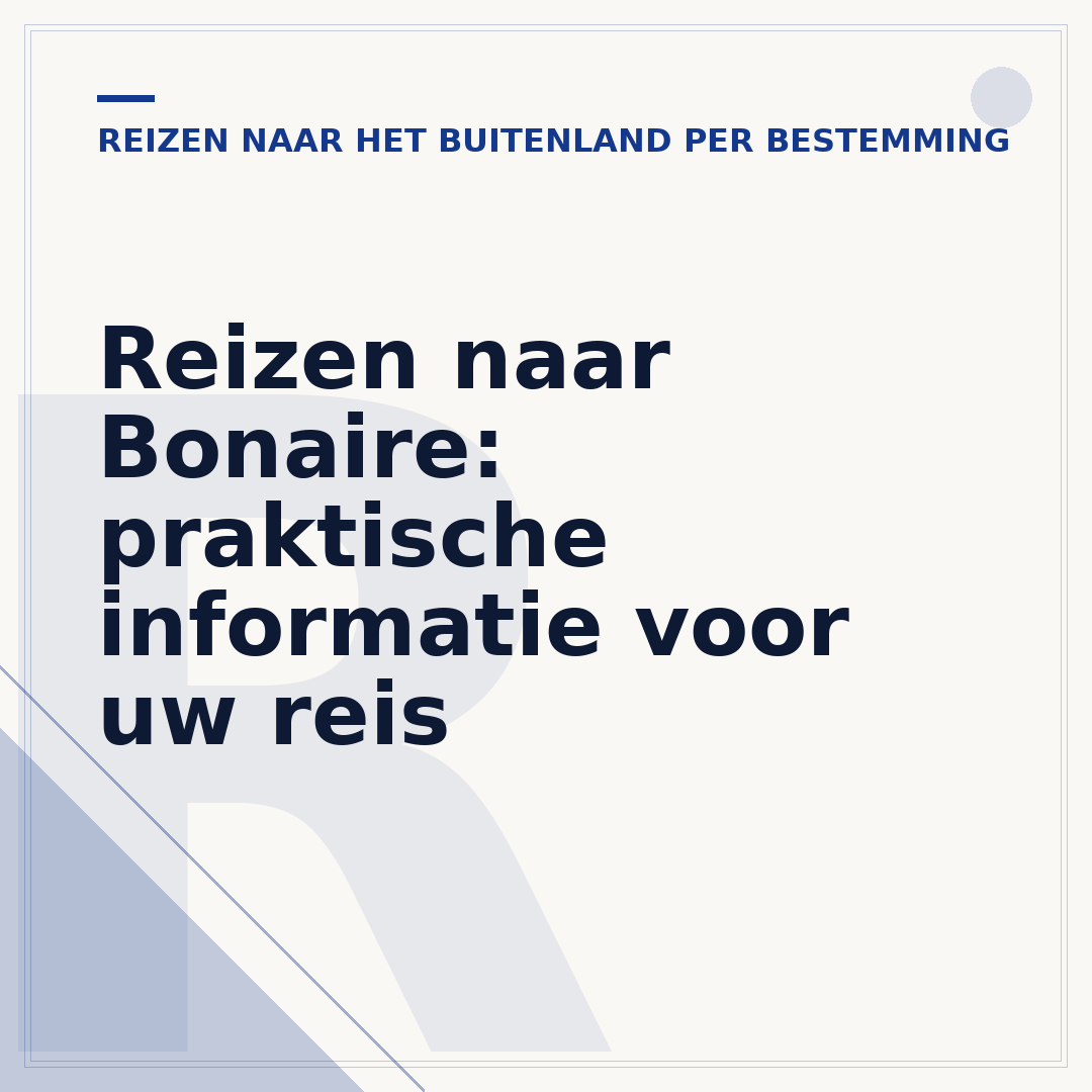 Reizen naar Bonaire: praktische informatie voor uw reis