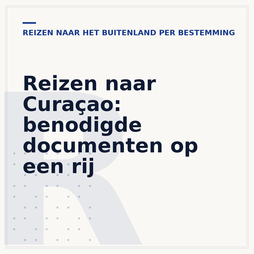 Reizen naar Curaçao: benodigde documenten op een rij