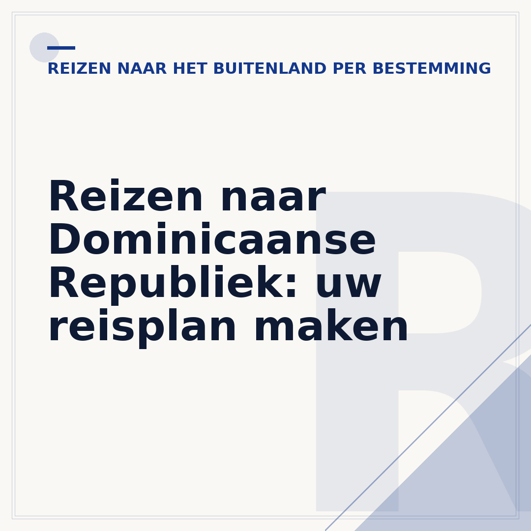 Reizen naar Dominicaanse Republiek: uw reisplan maken