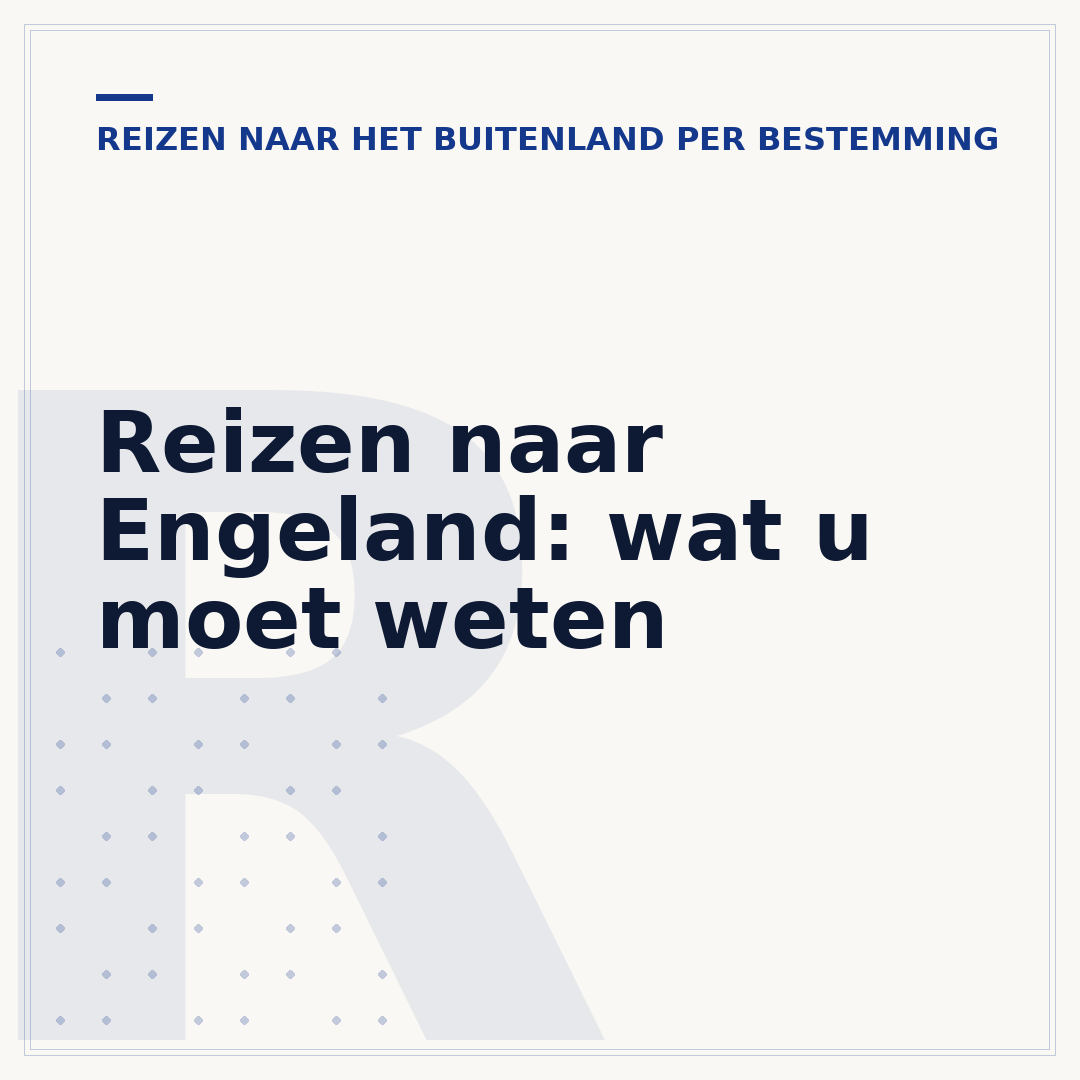 Reizen naar Engeland: wat u moet weten