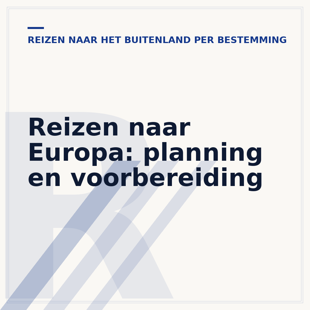 Reizen naar Europa: planning en voorbereiding