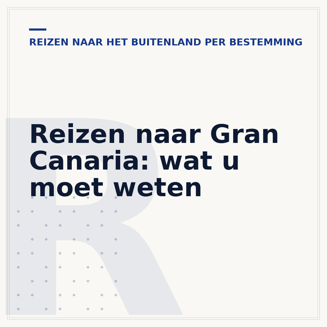 Reizen naar Gran Canaria: wat u moet weten