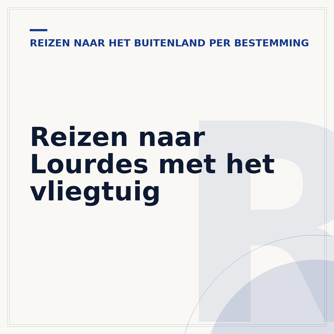 Reizen naar Lourdes met het vliegtuig