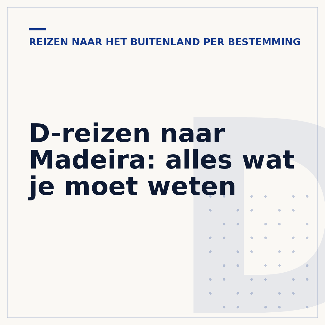 D-reizen naar Madeira: alles wat je moet weten