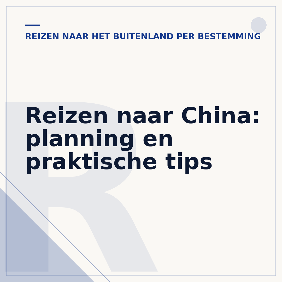 Reizen naar China: planning en praktische tips
