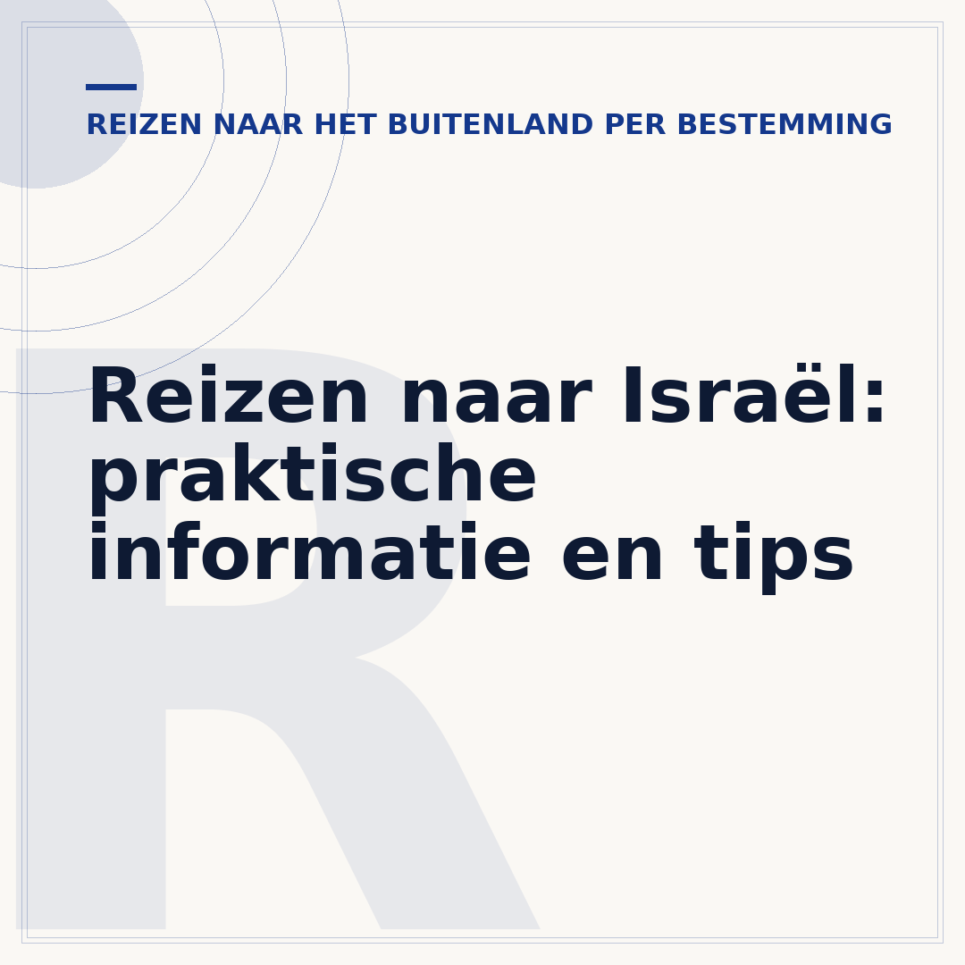 Reizen naar Israël: praktische informatie en tips