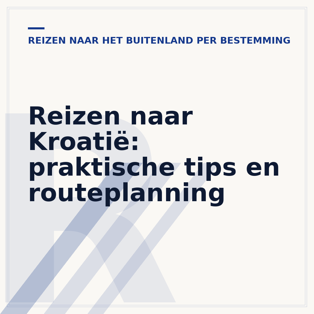 Reizen naar Kroatië: praktische tips en routeplanning