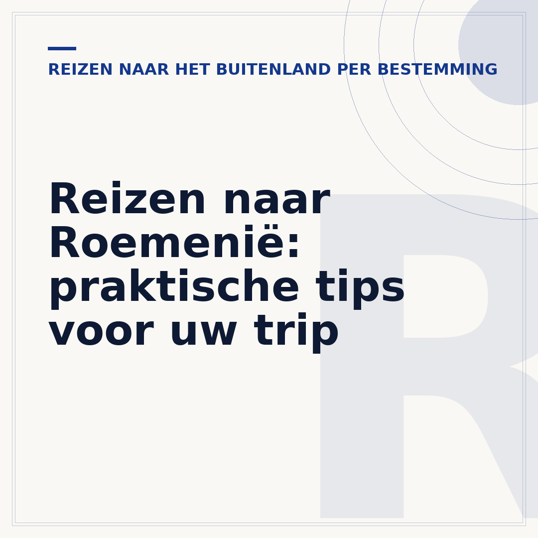 Reizen naar Roemenië: praktische tips voor uw trip